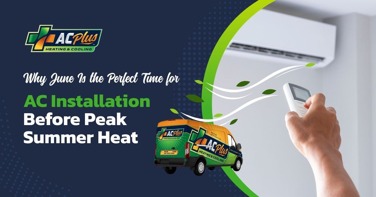 Why June Is the Perfect Time for AC Installation