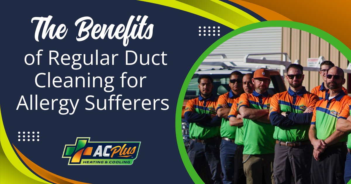 The Benefits of Regular Duct Cleaning for Allergy Sufferers